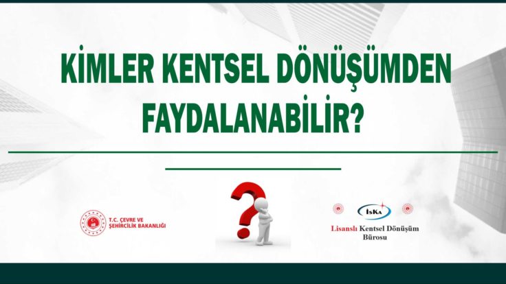 KİMLER KENTSEL DÖNÜŞÜMDEN FAYDALANABİLİR?